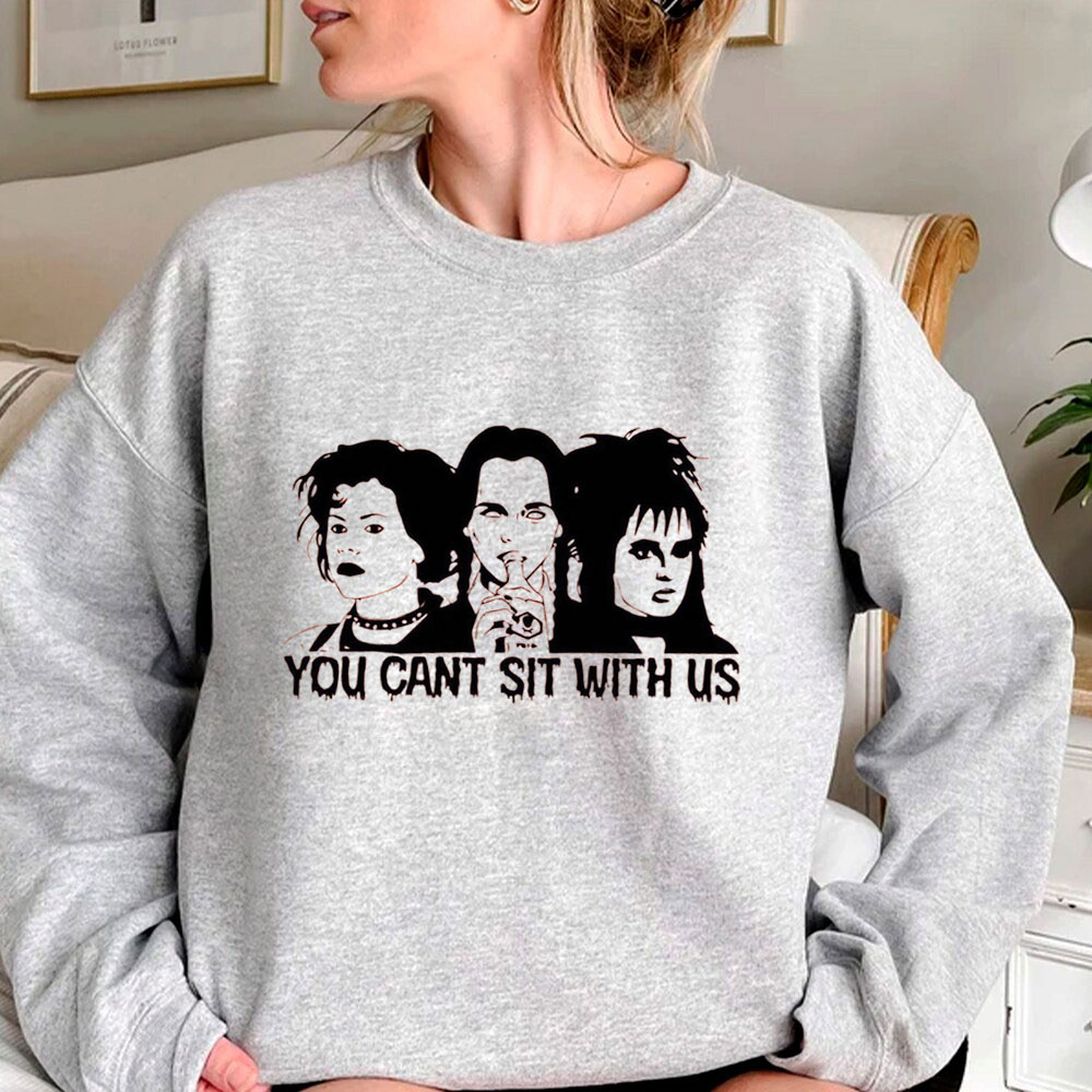 Comfort You Cant Sit With Us Sweatshirt For Friends